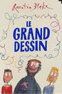 Couverture du livre Le grand dessin - BLAKE QUENTIN - 9782070558964