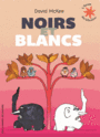Couverture du livre Noirs et blancs - MCKEE DAVID - 9782070562299