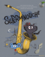 Couverture du livre Superminouche - JOLY FANNY - 9782070576166
