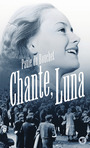 Couverture du livre Chante, Luna - DU BOUCHET PAULE - 9782070582945