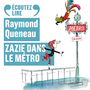 Couverture du livre Zazie dans le métro (cd mp3) - QUENEAU RAYMOND - 9782070589371