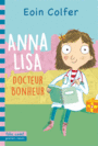 Couverture du livre Anna Lisa : docteur bonheur - COLFER EOIN - 9782070599790