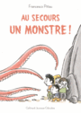 Couverture du livre Au secours, un monstre ! - Pittau Francesco - 9782070604326
