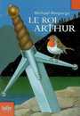 Couverture du livre Roi arthur (Le) - Morpugo Michel - 9782070612574