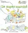 Couverture du livre Super marché (Le) - Delrieu Alexia - 9782070616046