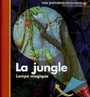 Couverture du livre Jungle (La) Lampe magique - DELAFOSSE CLAUDE - 9782070616640