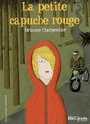 Couverture du livre Petite capuche rouge (La) - CHARPENTIER ORIANNE - 9782070616787