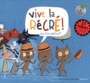 Couverture du livre Vive la récré ! : trois p'tits chats & Cie + cd - BAAS THOMAS - 9782070618613