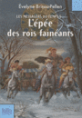 Couverture du livre Messagers du temps (Les) 5 : l'épée des rois fainéants - BRISOU-PELLEN EVELYNE - 9782070622771
