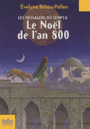 Couverture du livre Messagers du temps (Les) 6 : le noel de l'an 800 - BRISOU-PELLEN EVELYNE - 9782070622788