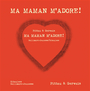 Couverture du livre Ma maman m'adore ! - Pittau Francesco - 9782070622801