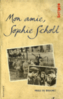 Couverture du livre Mon amie Sophie Scholl - DU BOUCHET PAULE - 9782070625031
