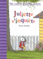 Couverture du livre Juliette s'inquiète - HENKES KEVIN - 9782070627462