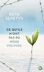 Couverture du livre Ce qu'ils n'ont pas pu nous prendre - Sepetys Ruta - 9782070635689