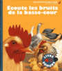 Couverture du livre Écoute les bruits de la basse-cour - Gravier-Badreddine Delphine - 9782070652174