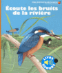 Couverture du livre Écoute les bruits de la rivière - Gravier-Badreddine Delphine - 9782070652181