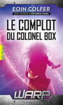 Couverture du livre Warp 2 Le complot du colonel Box - COLFER EOIN - 9782070656615