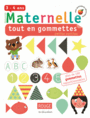 Couverture du livre Maternelle tout en gommettes : petite section - Gravier-Badreddine Delphine - 9782070658893