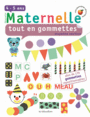 Couverture du livre Maternelle tout en gommettes : moyenne section - Gravier-Badreddine Delphine - 9782070658909