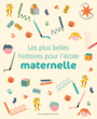 Couverture du livre Plus belles histoires pour l'école maternelle (Les) - COLLECTIF - 9782070659289