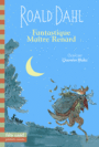 Couverture du livre Fantastique Maître Renard - DAHL ROALD - 9782070659579