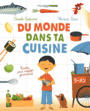 Couverture du livre Du monde dans ta cuisine : recettes pour voyager gourmand - SATURNO CAROLE - 9782070659661
