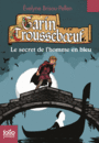 Couverture du livre Garin Trousseboeuf : le secret de l'homme en bleu - Brisou-Pellen Évelyne - 9782070659814