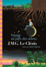 Couverture du livre Voyage au pays des arbres - Le Clézio Jean-Marie Gustave - 9782070662067