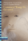 Couverture du livre Comment Wang-Fô fut sauvé - YOURCENAR MARGUERITE - 9782070662074