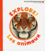 Couverture du livre Explore ! Les animaux - Gravier-Badreddine Delphine - 9782070665518