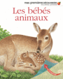 Couverture du livre Bébés animaux (Les) - Gravier-Badreddine Delphine - 9782070666959