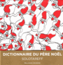 Couverture du livre Dictionnaire du Père Noël - Solotareff Grégoire - 9782070668236