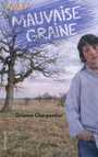 Couverture du livre Mauvaise graine - CHARPENTIER ORIANNE - 9782070695591