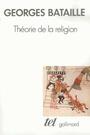 Couverture du livre Théorie de la religion - BATAILLE GEORGES - 9782070705771