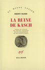 Couverture du livre La ruine de kasch - CALASSO ROBERTO - 9782070708758