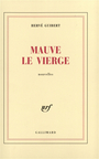 Couverture du livre Mauve le vierge - GUIBERT HERVE - 9782070713592