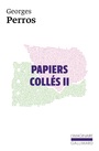 Couverture du livre Papiers collés 2 - PERROS GEORGES - 9782070717811