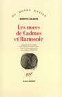 Couverture du livre Les noces de cadmos et harmonie - CALASSO ROBERTO - 9782070722068