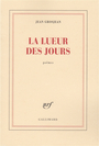 Couverture du livre Lueur des jours (La) - GROSJEAN JEAN - 9782070723201