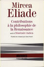 Couverture du livre Contributions a la philosophie de la renaissance - ELIADE MIRCEA - 9782070727537