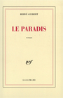 Couverture du livre Le paradis - GUIBERT HERVE - 9782070728756