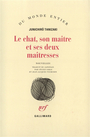 Couverture du livre Le chat, son maitre et ses deux maitresses - TANIZAKI JUNICHIRO - 9782070731466