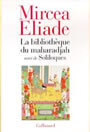 Couverture du livre La bibliotheque du maharadjah suivi de soliloques - ELIADE MIRCEA - 9782070731633