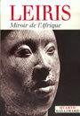 Couverture du livre Le miroir de l'afrique - LEIRIS MICHEL - 9782070737550
