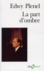 Couverture du livre La part d'ombre - PLENEL EDWY - 9782070737727