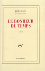 Couverture du livre Le bonheur du temps - CABANIS, JOSE - 9782070738137