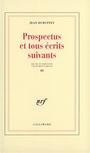 Couverture du livre Prospectus et tous ecrits suivants III - DUBUFFET JEAN - 9782070740475
