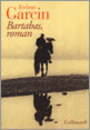 Couverture du livre Bartabas, roman - GARCIN JEROME - 9782070744282
