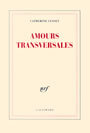 Couverture du livre Amours transversales - CATHERINE CUSSET - 9782070745296