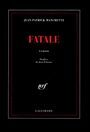 Couverture du livre Fatale - MANCHETTE JEAN-PATRICK - 9782070745364